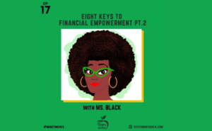 Read more about the article EIGHT KEYS TO FINANCIAL EMPOWERMENT PT.2