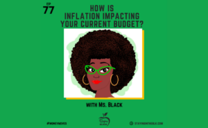 Read more about the article How is inflation impacting your current budget?