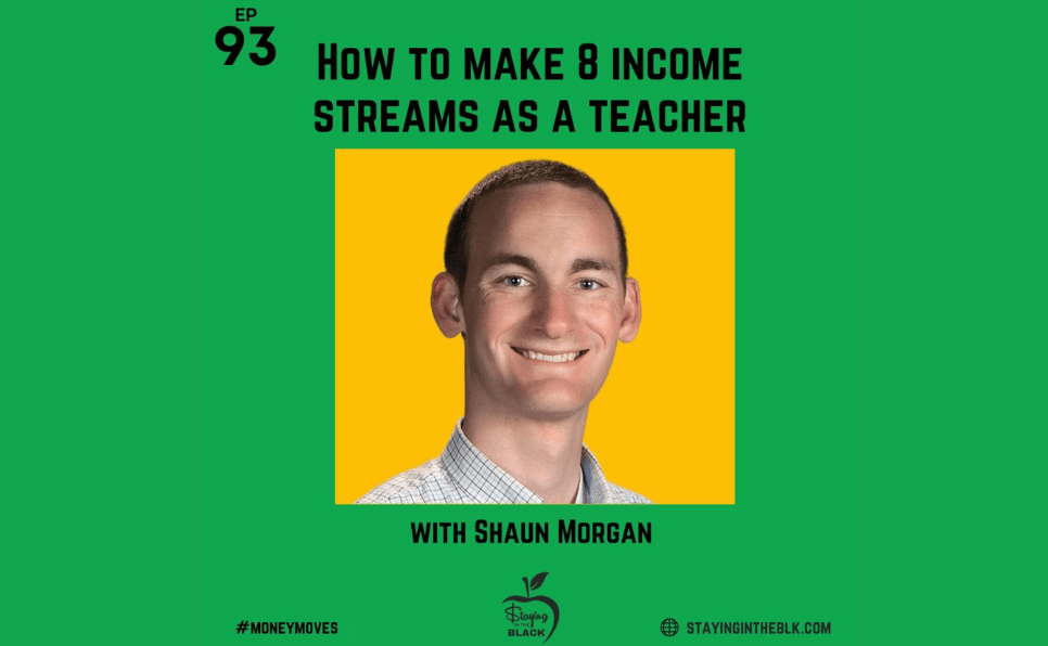You are currently viewing How to make 8 income streams as a teacher with Mr. Morgan, Rich Educator
